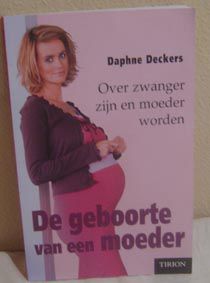 Daphne Deckers De geboorte van een moeder 
